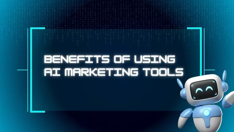 Benefits Of Using AI Marketing tools